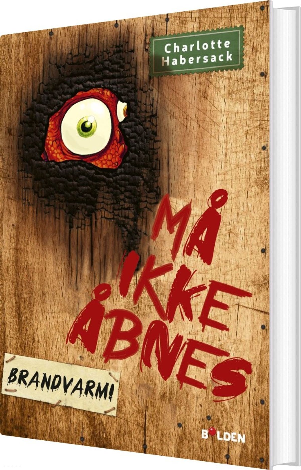 Må Ikke åbnes! 4: Brandvarm! - Charlotte Habersack - Bog