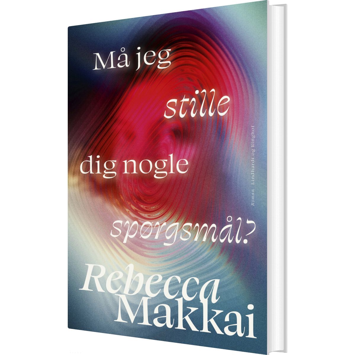 Må Jeg Stille Dig Nogle Spørgsmål - Rebecca Makkai - Bog