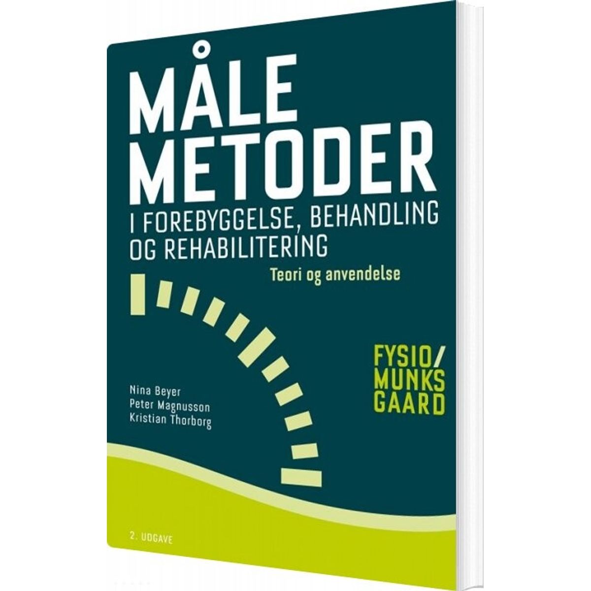 Målemetoder I Forebyggelse, Behandling Og Rehabilitering - Nina Beyer - Bog