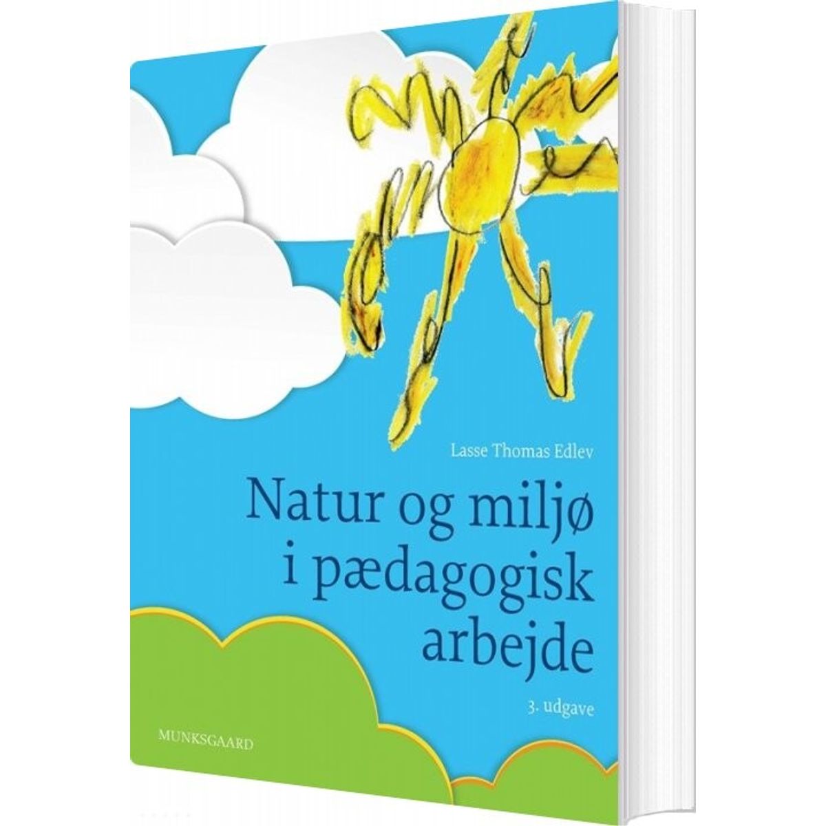 Natur Og Miljø I Pædagogisk Arbejde - Lasse Thomas Edlev - Bog