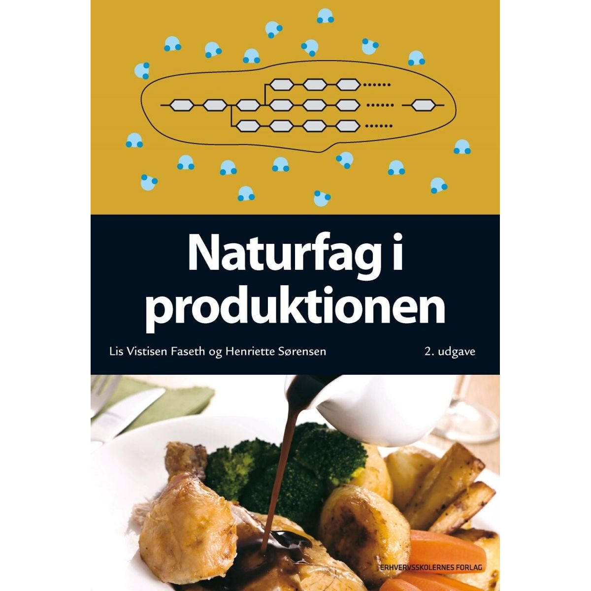 Naturfag I Produktionen - Henriette Sørensen - Bog