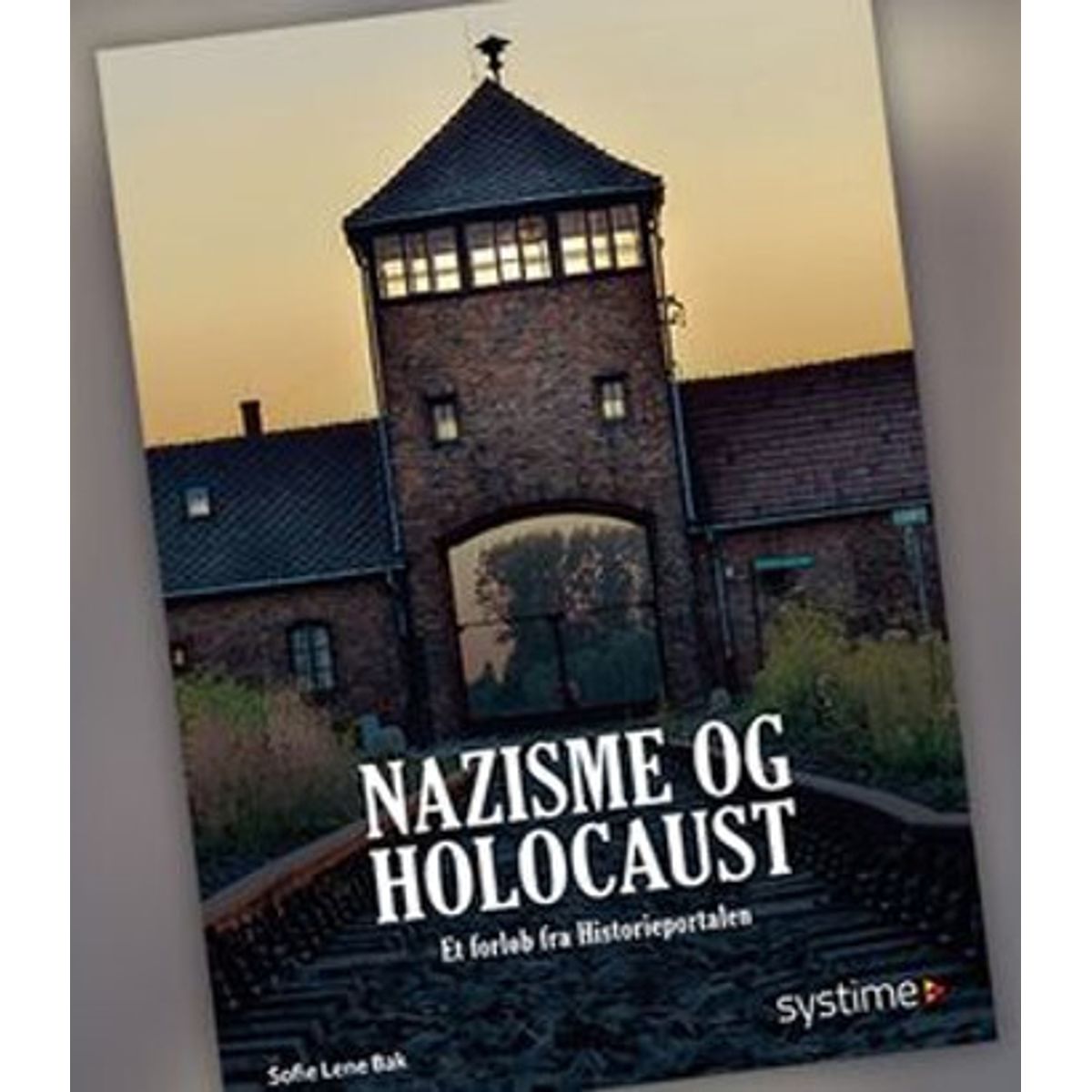 Nazisme Og Holocaust - Sofie Lene Bak - Bog