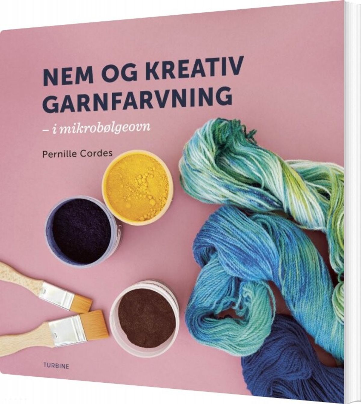 Nem Og Kreativ Garnfarvning - I Dit Eget Køkken - Pernille Cordes - Bog