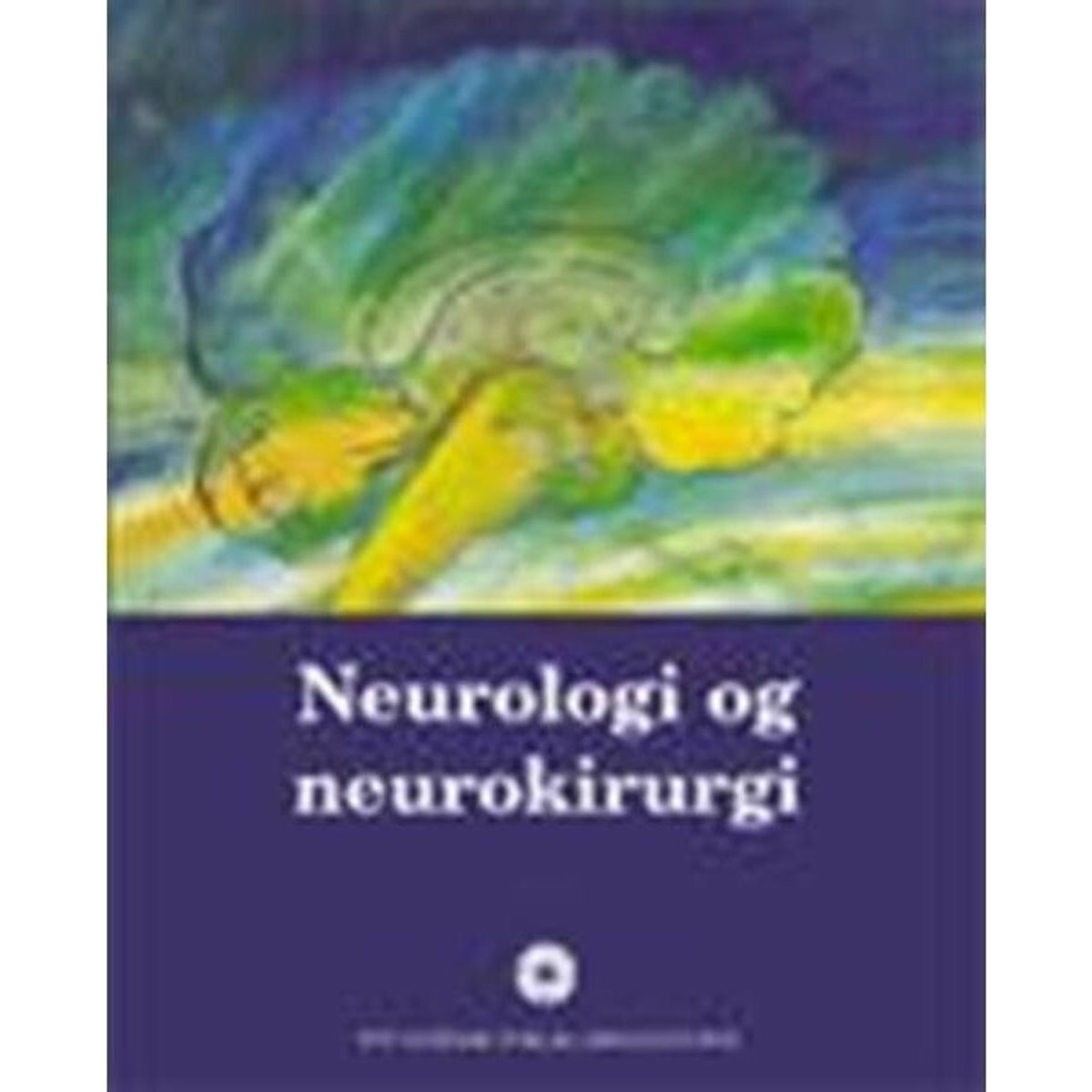 Neurologi Og Neurokirurgi - Vibeke Olsen - Bog