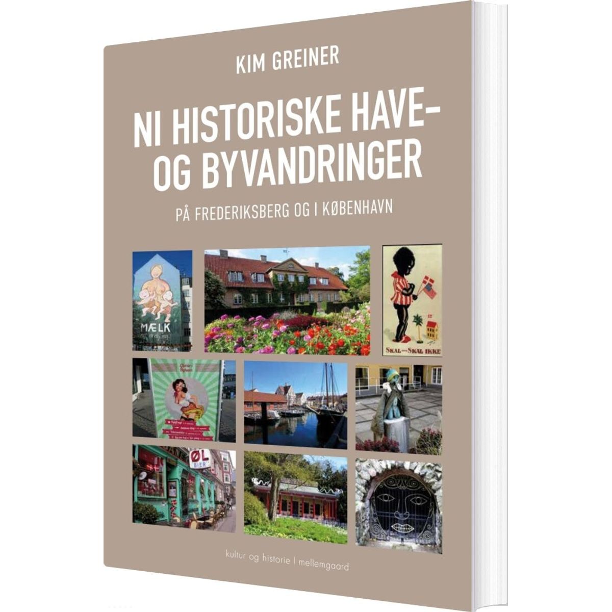 Ni Historiske Have- Og Byvandringer - Kim Greiner - Bog