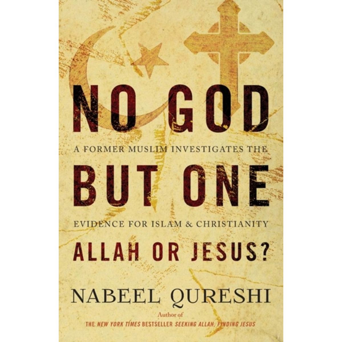 No God but One: Allah or Jesus?