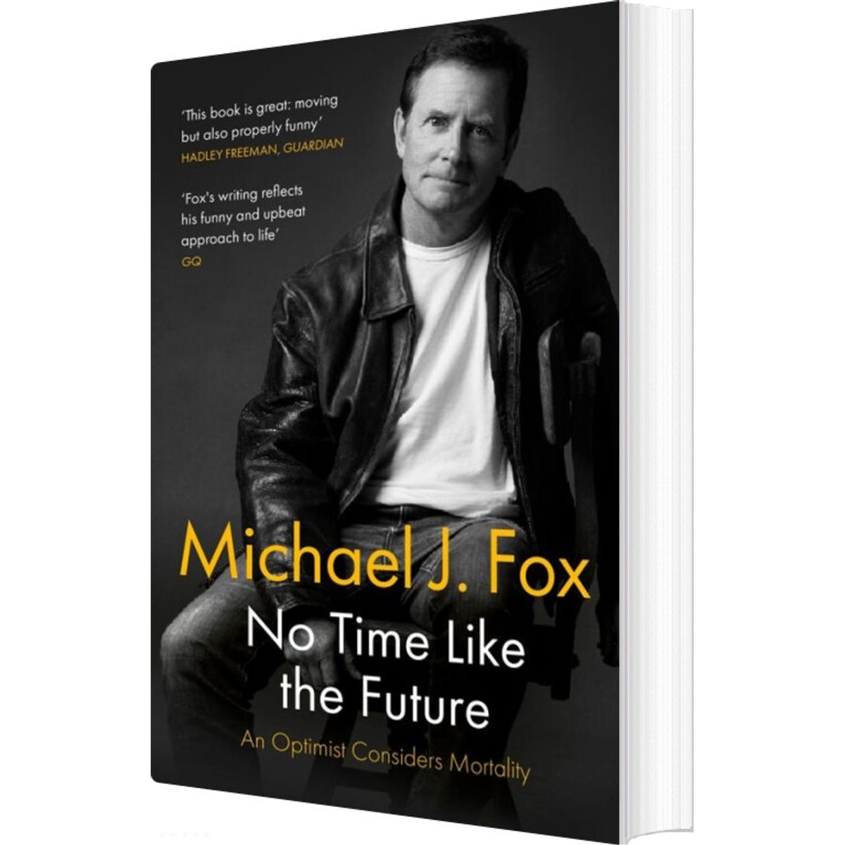 No Time Like The Future: An Optimist Considers Mortality - Michael J. Fox - English Book