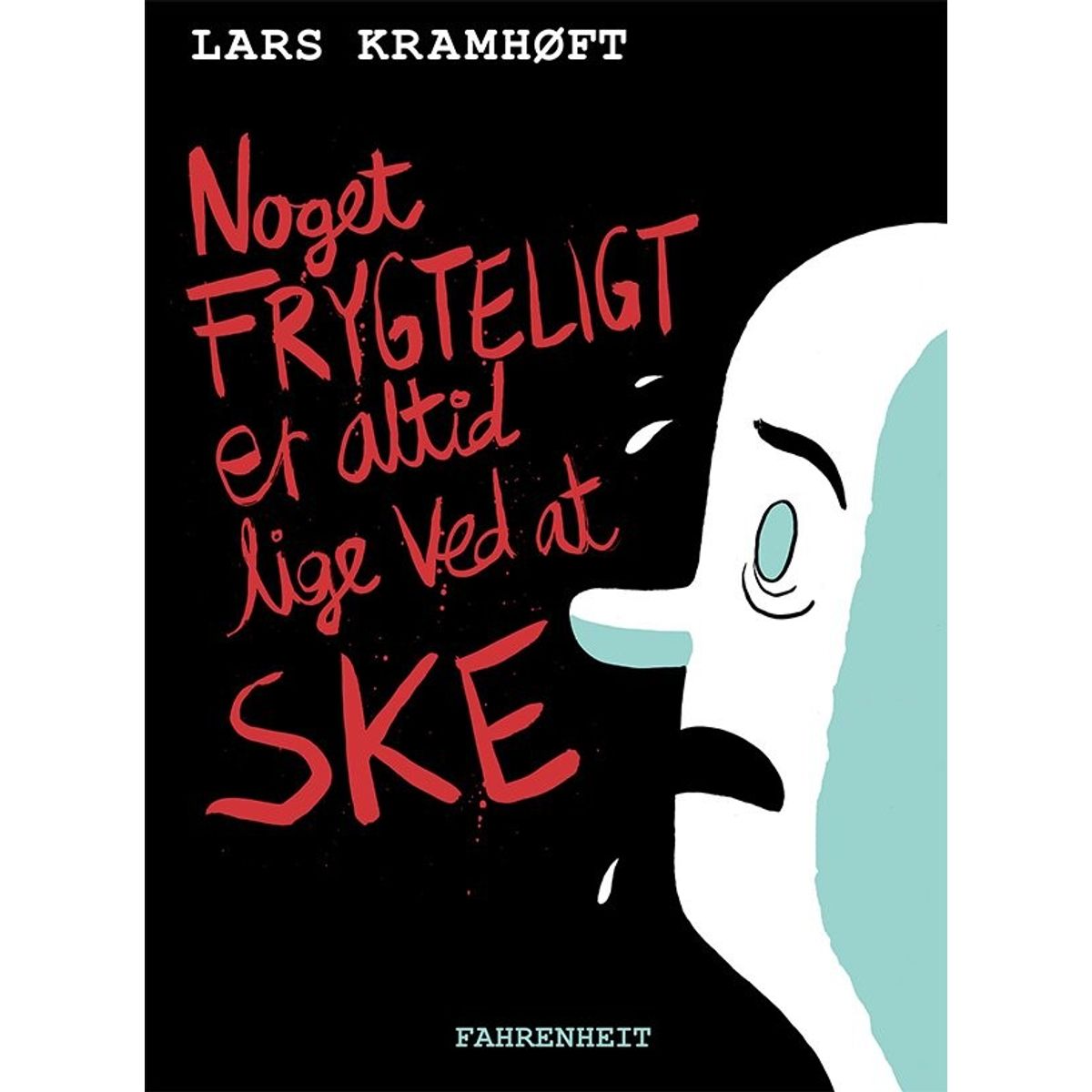 Noget Frygteligt Er Altid Lige Ved At Ske - Lars Kramhøft - Tegneserie