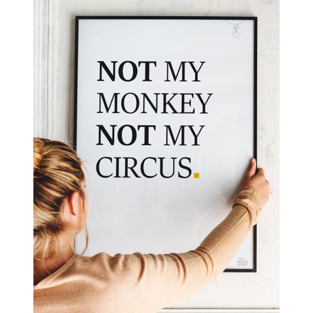 Not my monkey plakat - 30 x 40 cm - Kr. 219,-