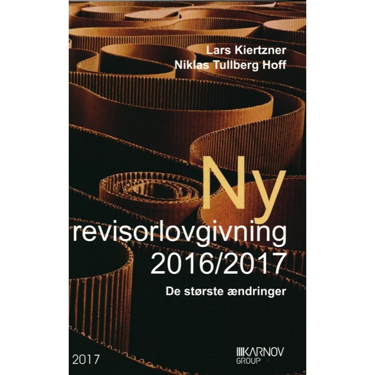 Ny Revisorlovgivning 2016/2017 - Lars Kiertzner - Bog