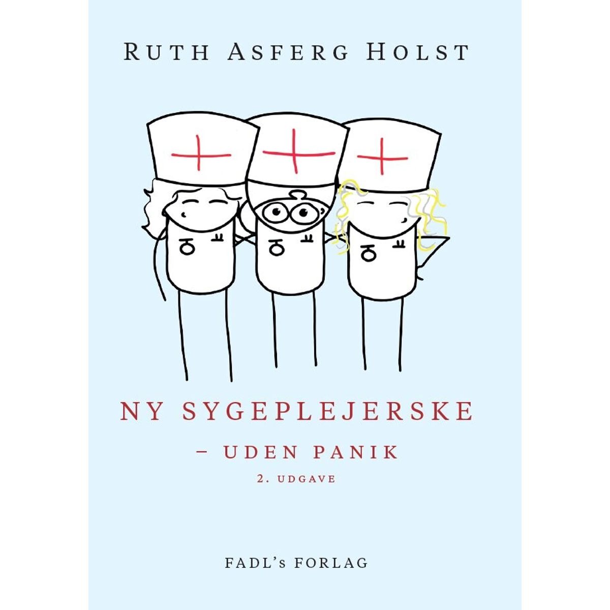 Ny Sygeplejerske 2. Udg - Ruth Asferg Holst - Bog