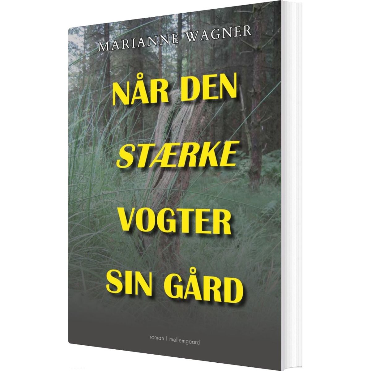 Når Den Stærke Vogter Sin Gård - Marianne Wagner - Bog