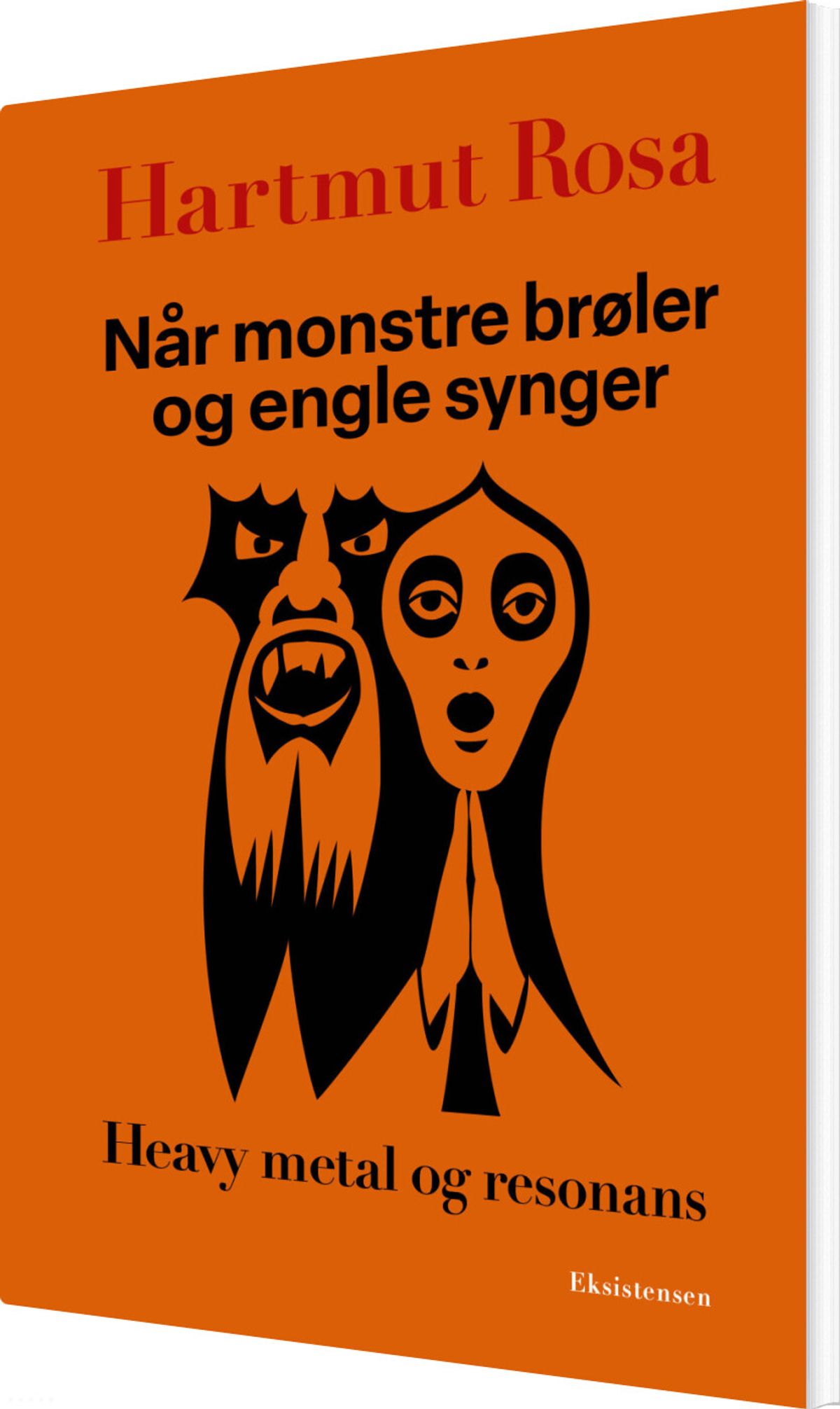 Når Monstre Brøler Og Engle Synger - Hartmut Rosa - Bog