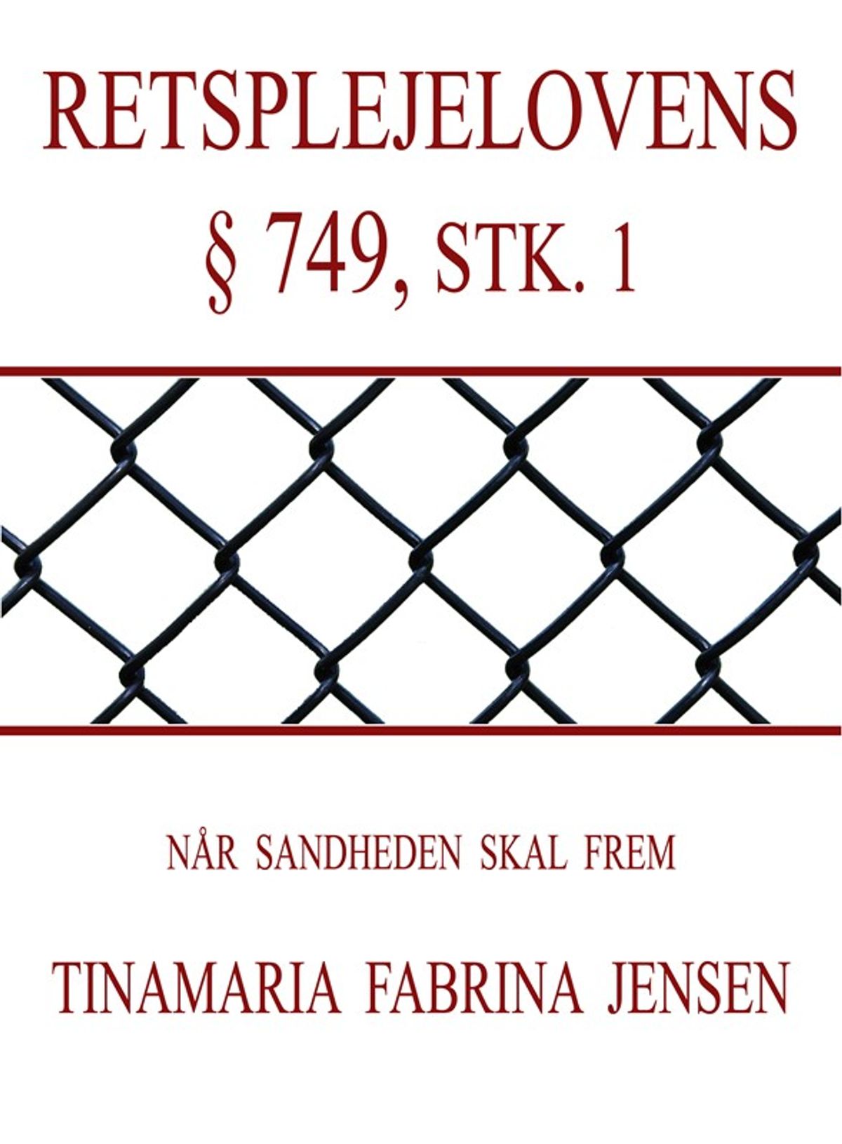 Når sandheden skal frem - Retsplejelovens § 749, stk. 1