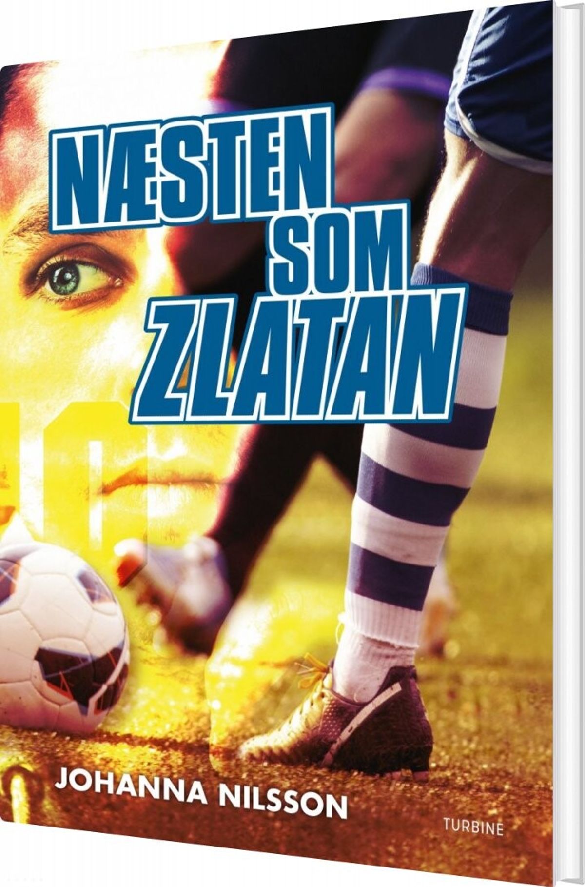 Næsten Som Zlatan - Johanna Nilsson - Bog