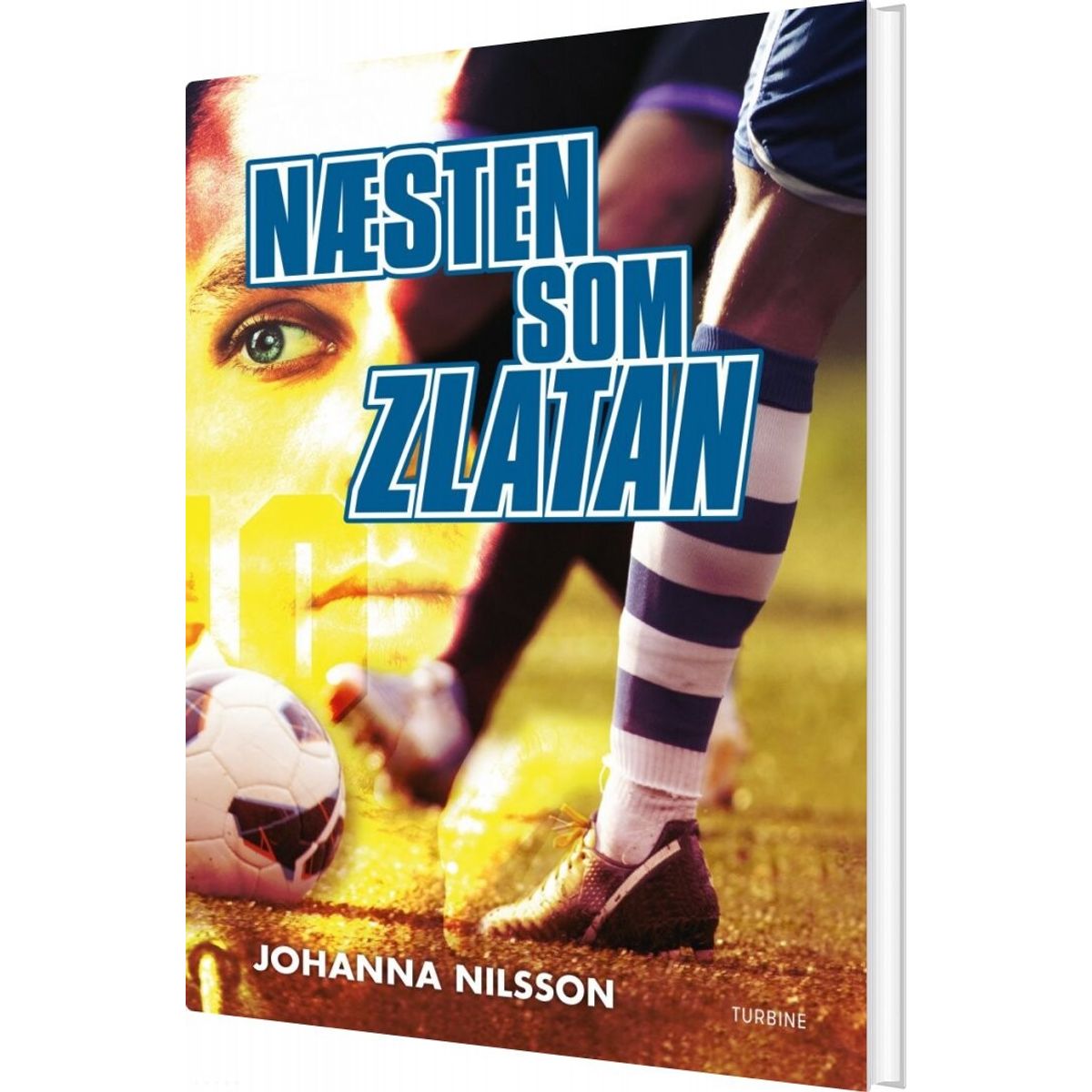 Næsten Som Zlatan - Johanna Nilsson - Bog