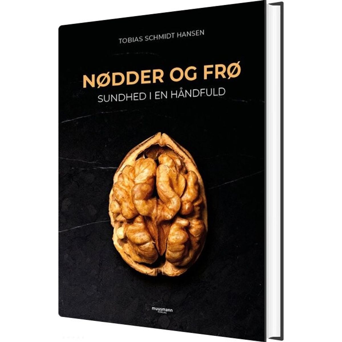 Nødder Og Frø - Tobias Schmidt Hansen - Bog