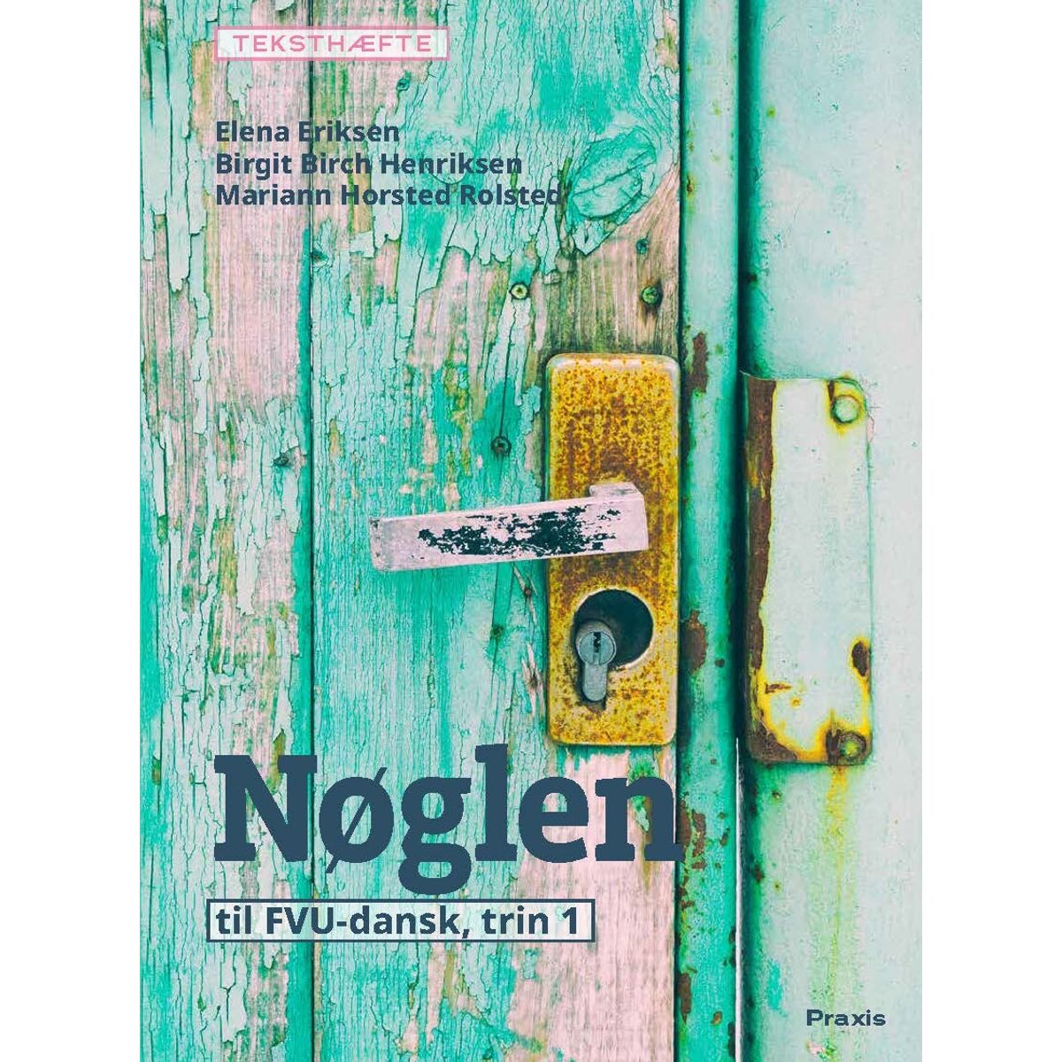 Nøglen 1, Teksthæfte - Elena Eriksen - Bog