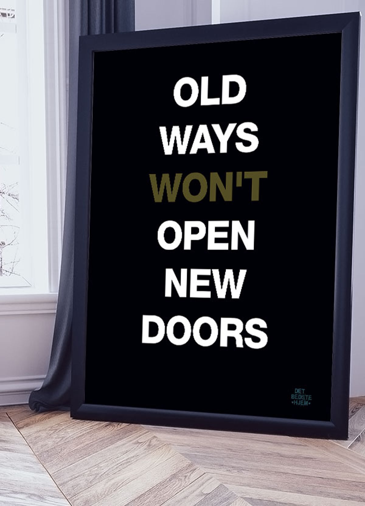 Old ways won't open new doors - plakat - 30 x 40 cm - Kr. 219,-