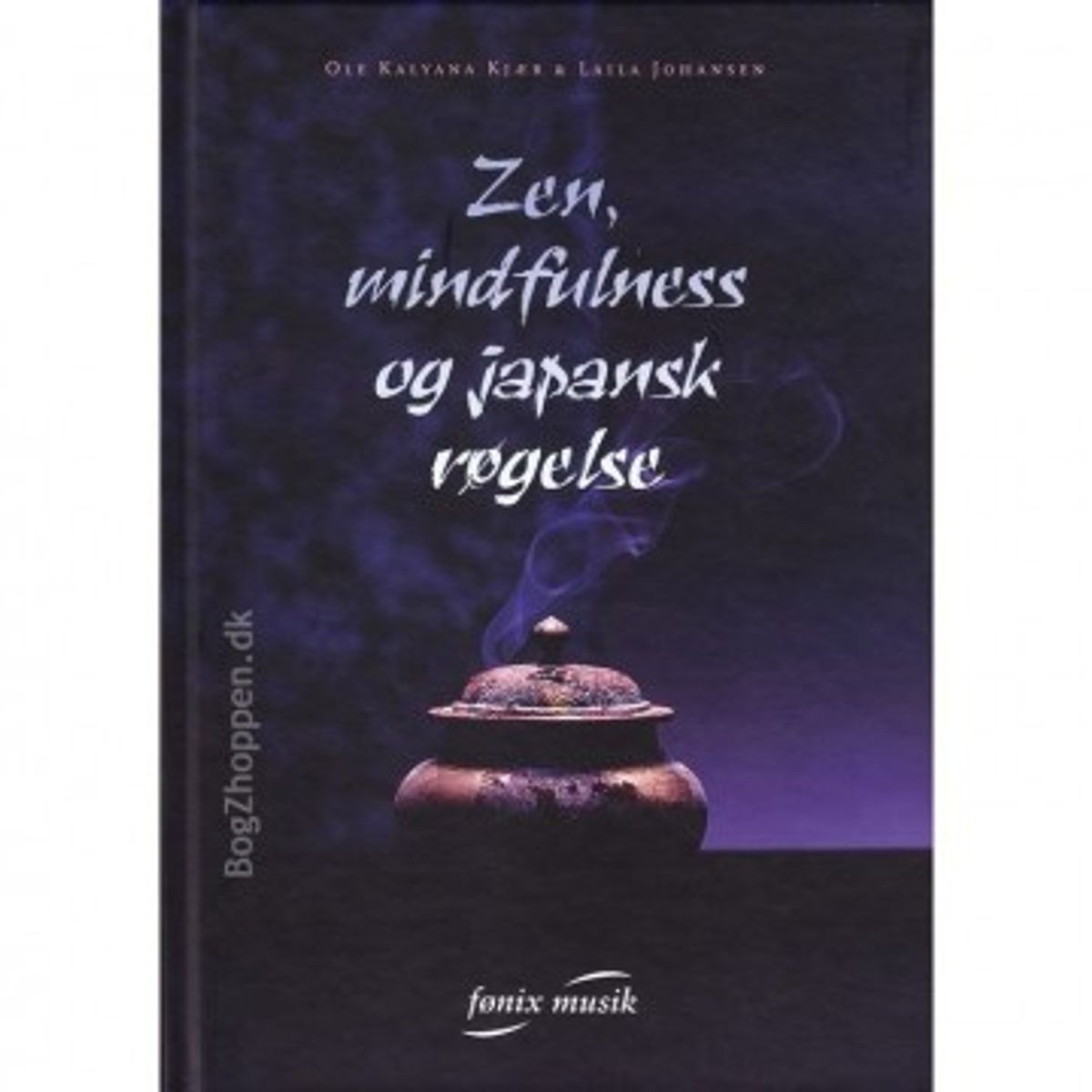 Ole Kalyana Kjær og Laila Johansen - Zen, mindfulness og japansk røgelse - Spirituelle bøger - GodKarmaShop