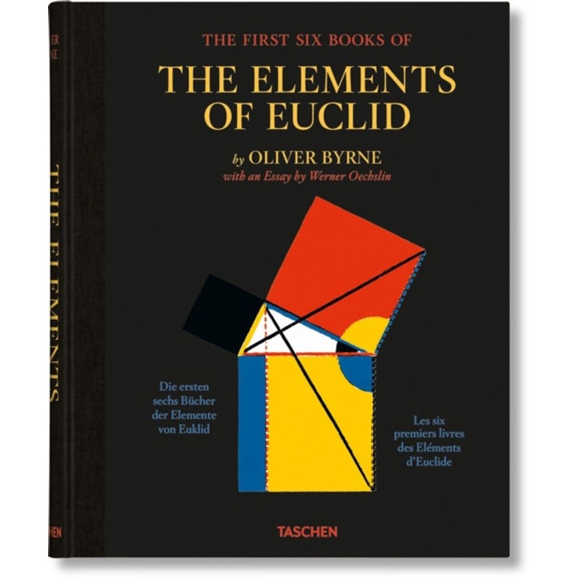 Oliver Byrne. The First Six Books of the Elements of Euclid