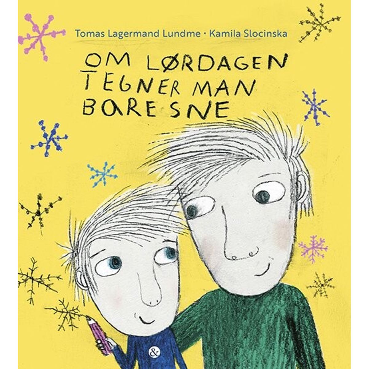 Om Lørdagen Tegner Man Bare Sne - Tomas Lagermand Lundme - Bog