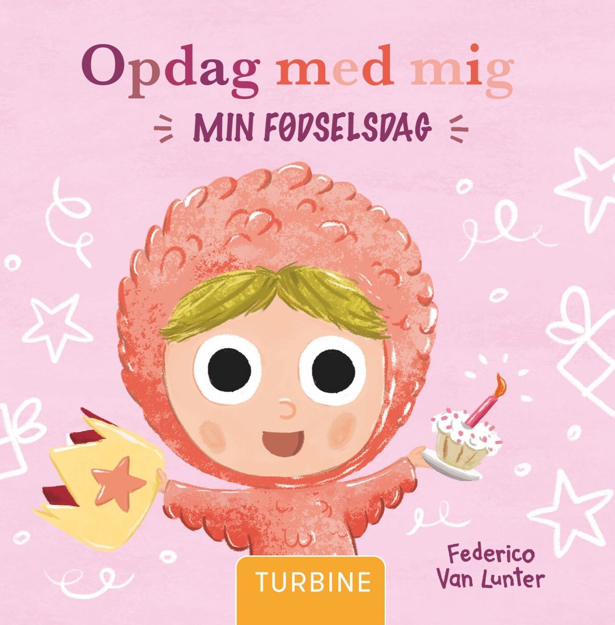 Opdag Med Mig. Min Fødselsdag - Federico Van Lunter - Bog