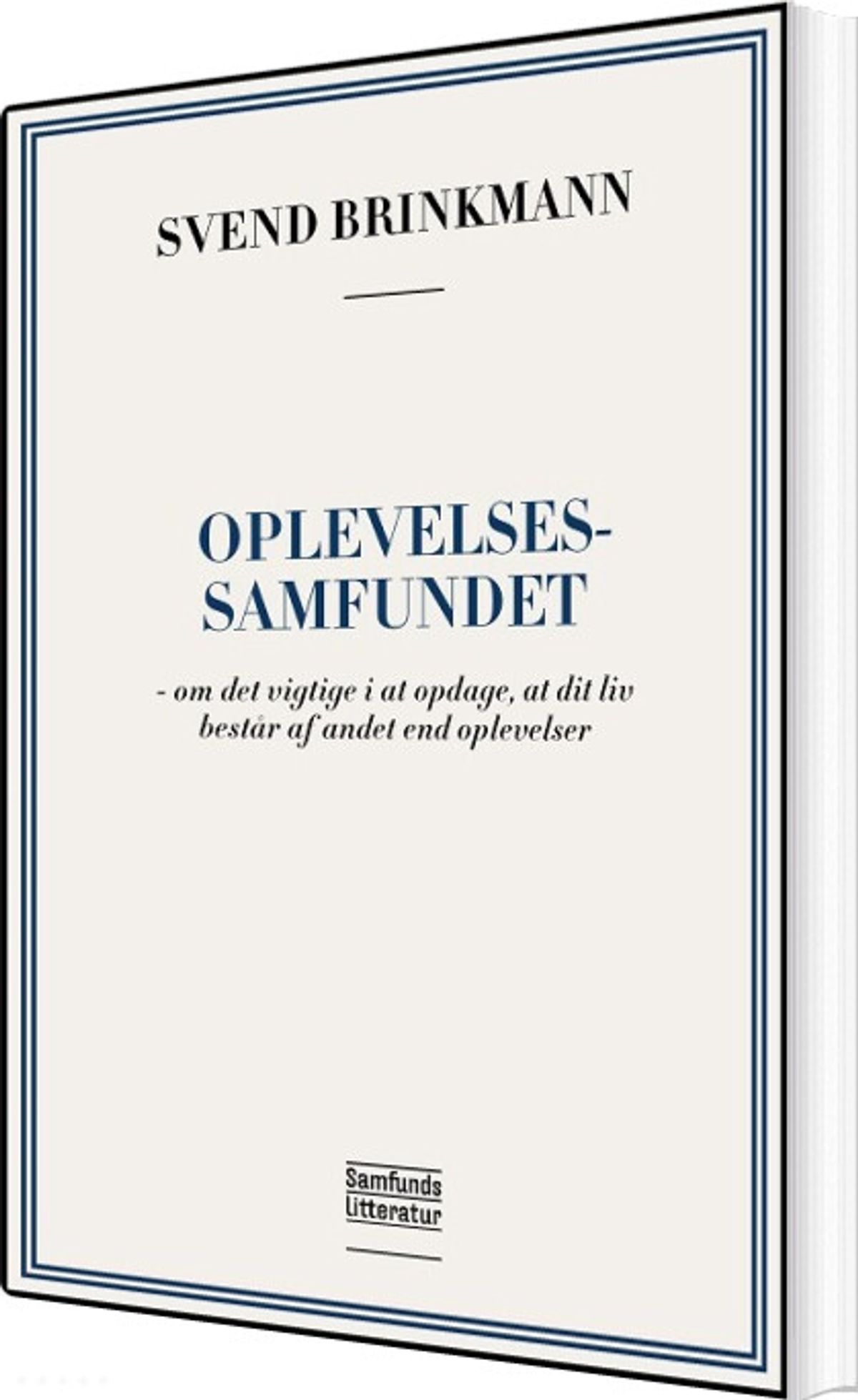 Oplevelsessamfundet - Svend Brinkmann - Bog