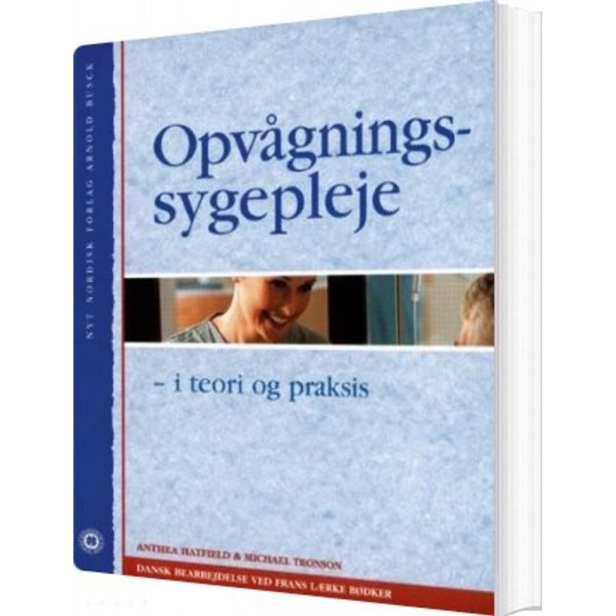 Opvågningssygepleje - I Teori Og Praksis - Michael Tronson - Bog