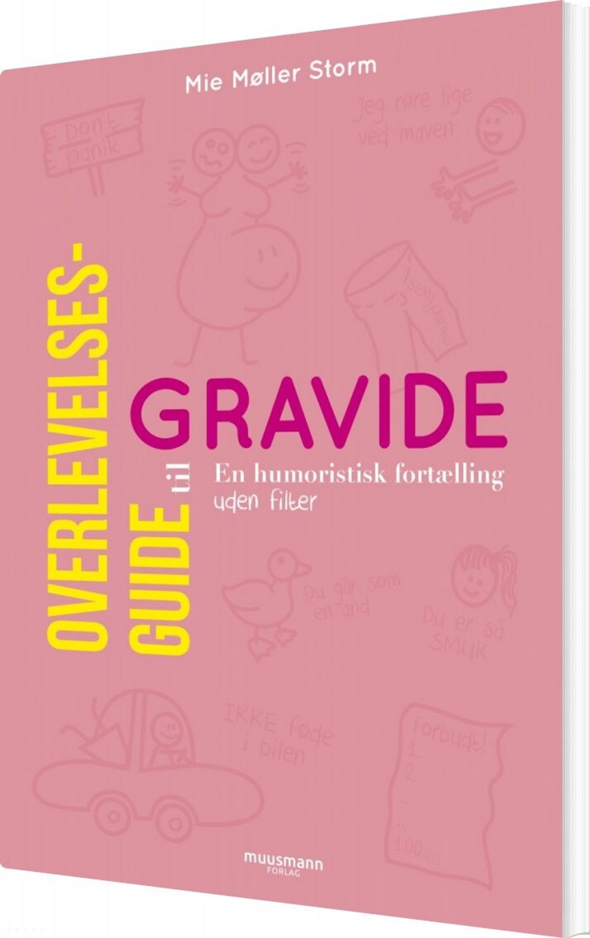 Overlevelsesguide Til Gravide - Mie Møller Storm - Bog