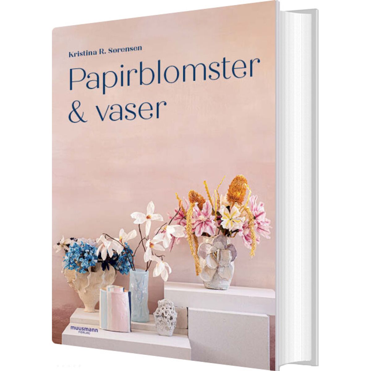 Papirblomster & Vaser - Kristina R. Sørensen - Bog