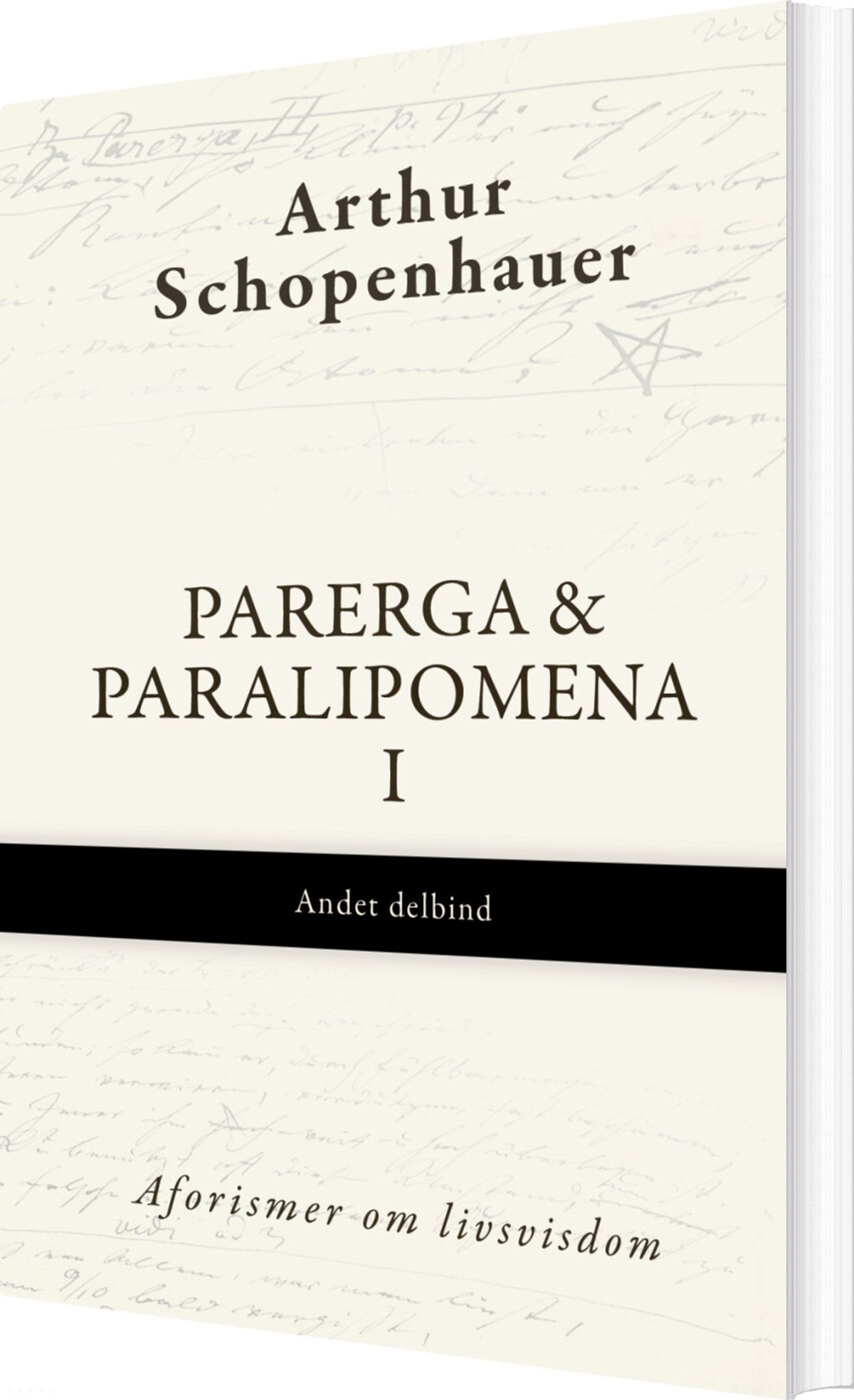 Parerga & Paralipomena I - Andet Delbind - Arthur Schopenhauer - Bog