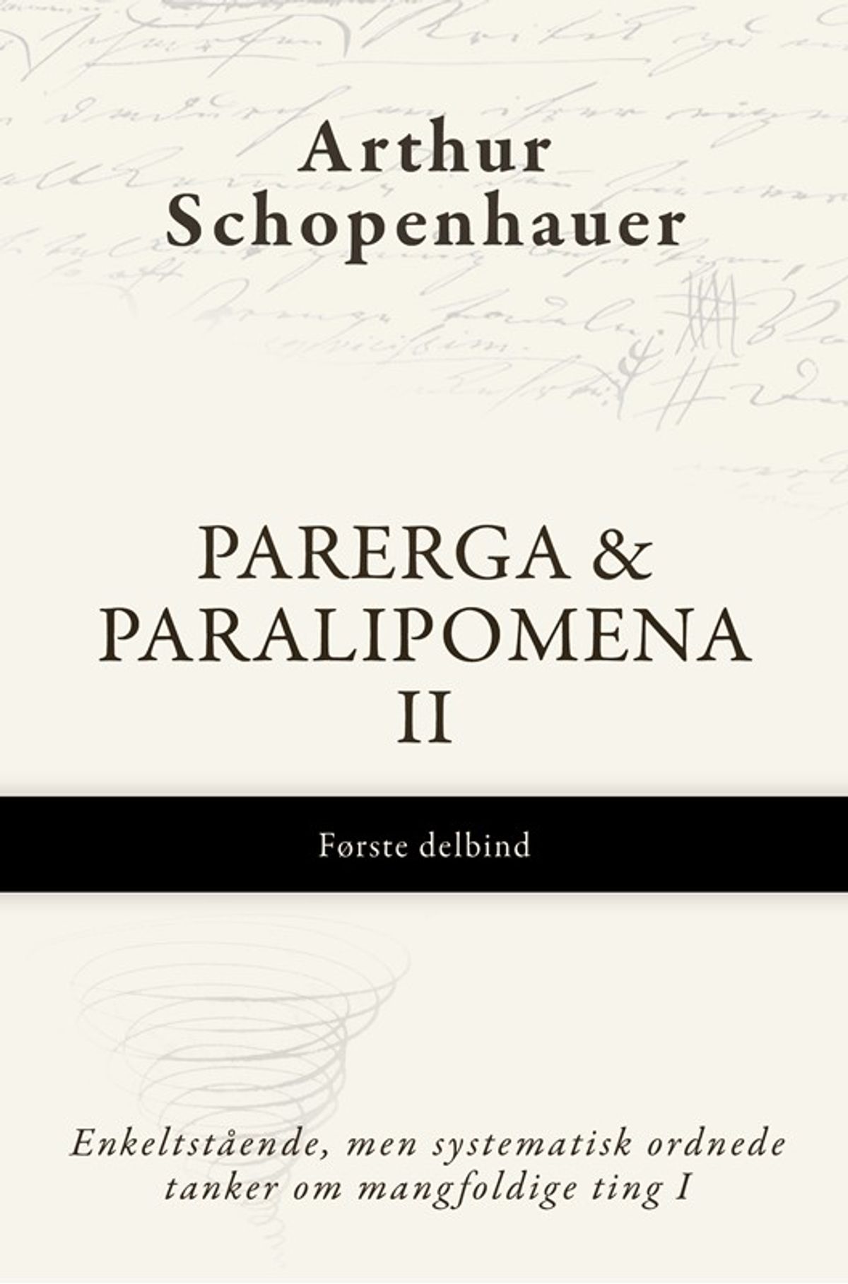 Parerga & Paralipomena II, Første delbind