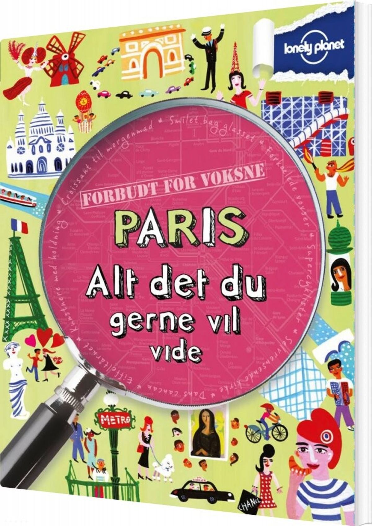 Paris - Alt Det Du Gerne Vil Vide - Lonely Planet - Bog