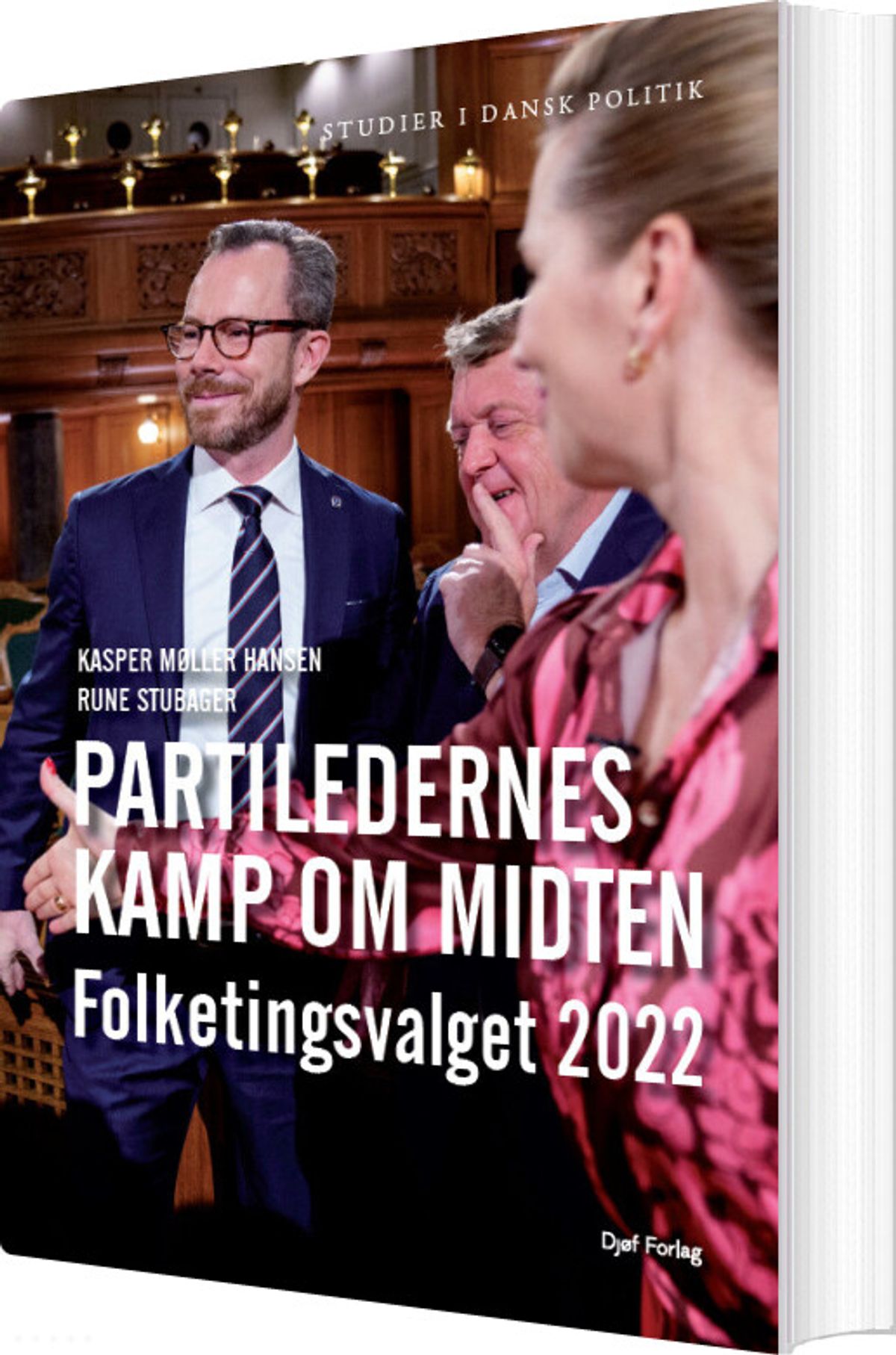 Partiledernes Kamp Om Midten - Kasper Møller Hansen - Bog