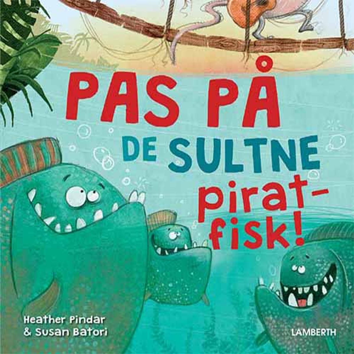 Pas på de sultne piratfisk