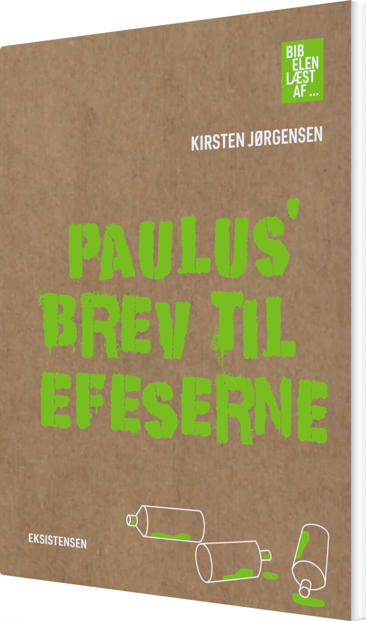 Paulus' Brev Til Efeserne - Kirsten Jørgensen - Bog