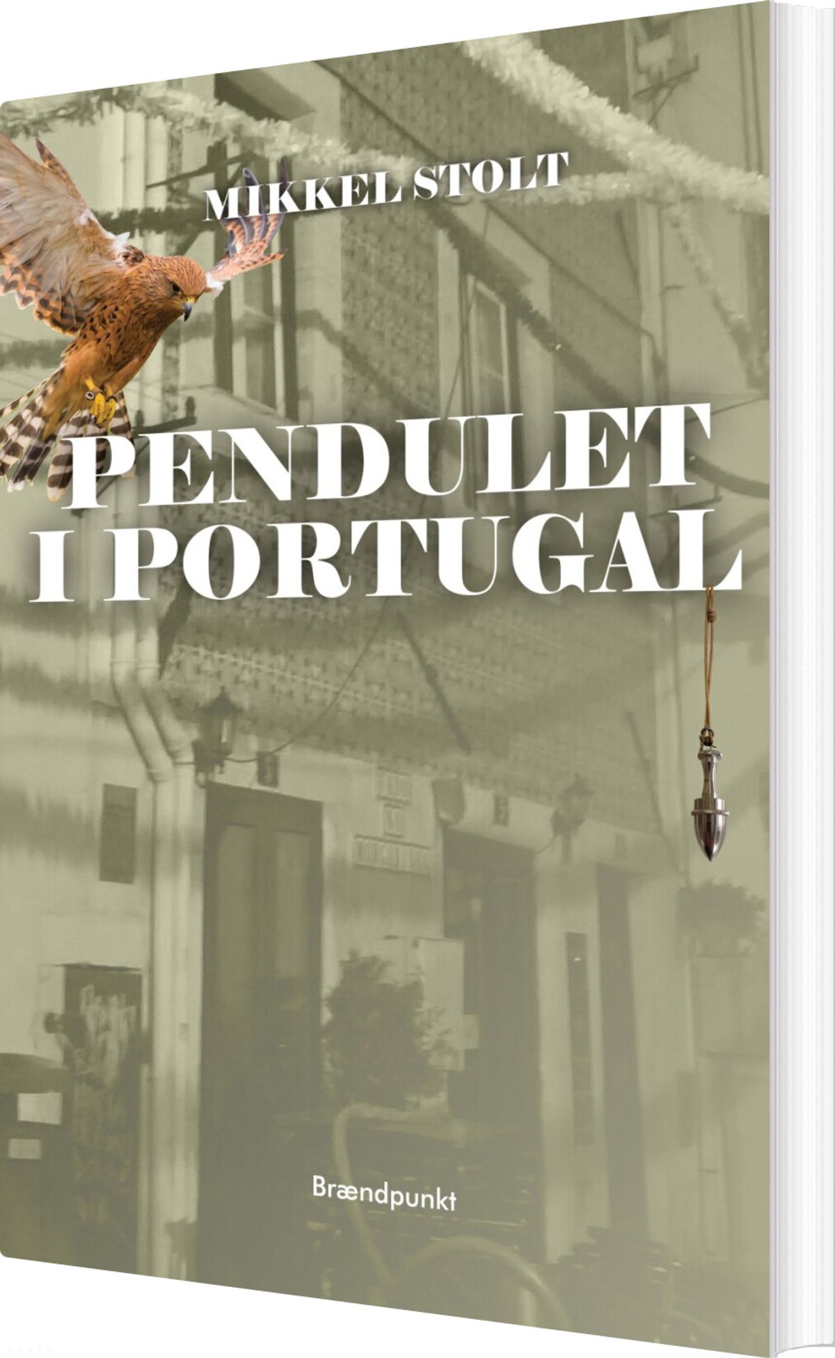 Pendulet I Portugal - Mikkel Stolt - Bog