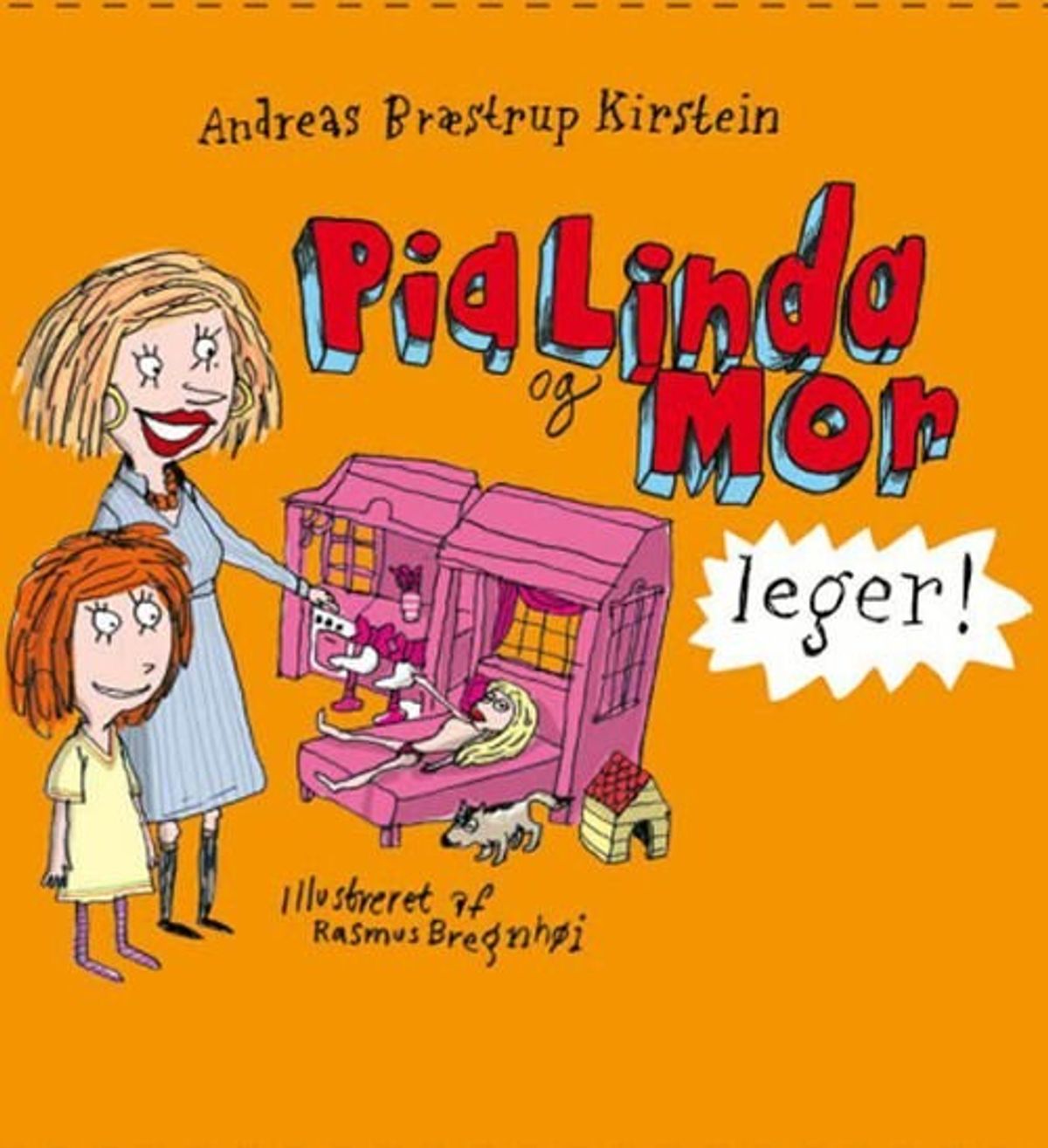 Pia Linda Og Mor Leger - Andreas Bræstrup Kirstein - Bog