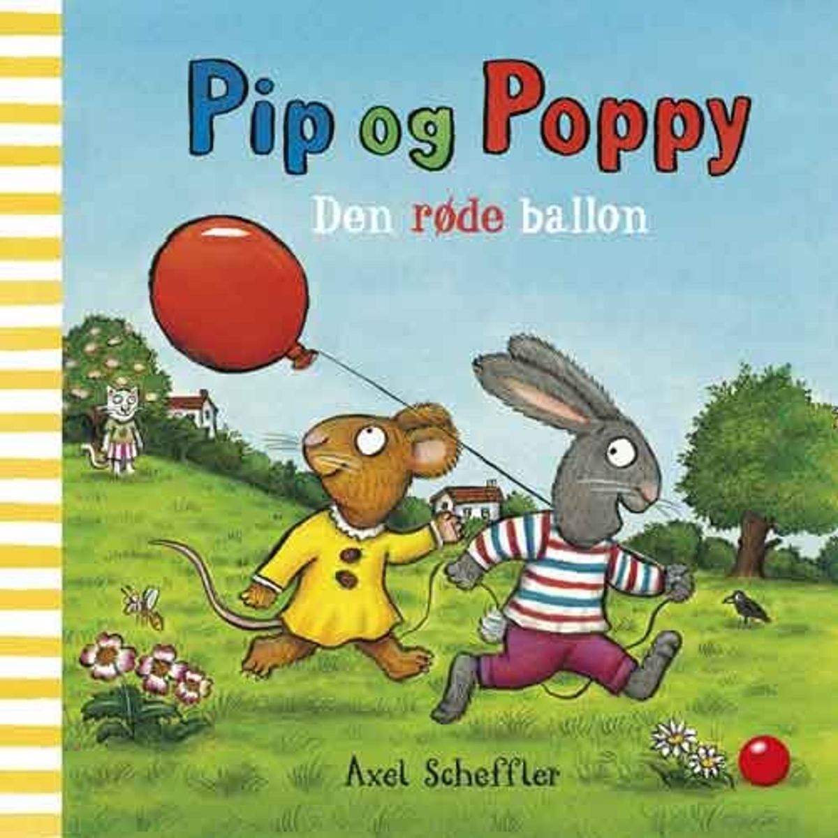 Pip Og Poppy: Den Røde Ballon - Axel Scheffler - Bog