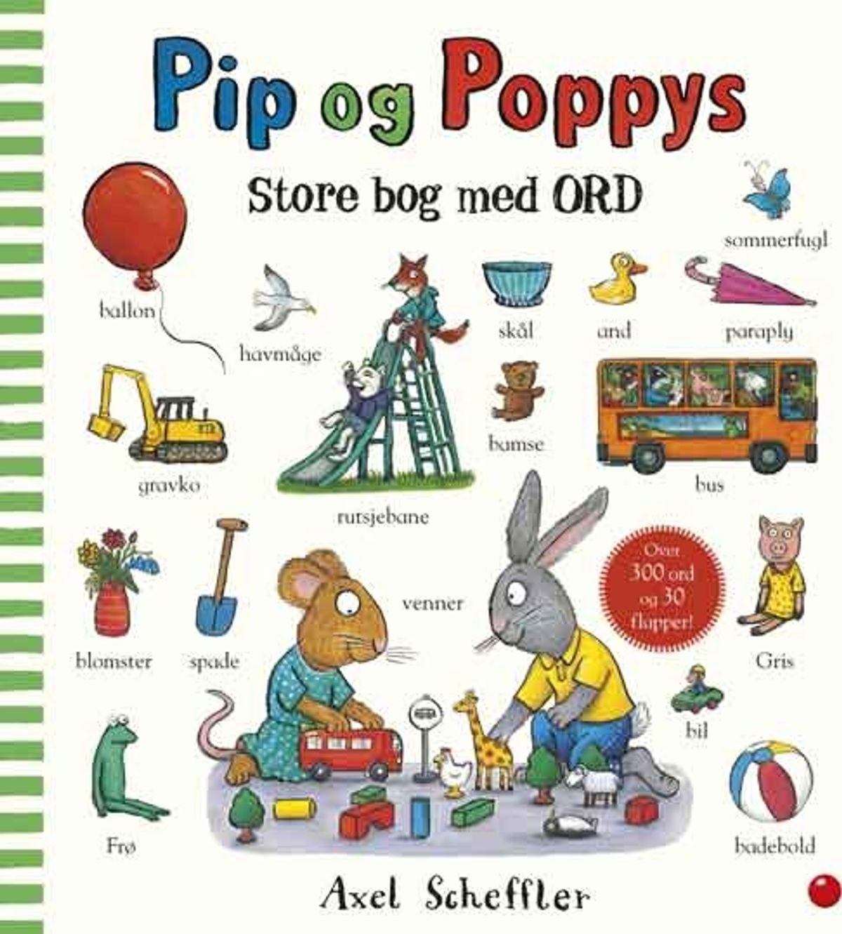 Pip Og Poppys Store Bog Med Ord - Axel Scheffler - Bog