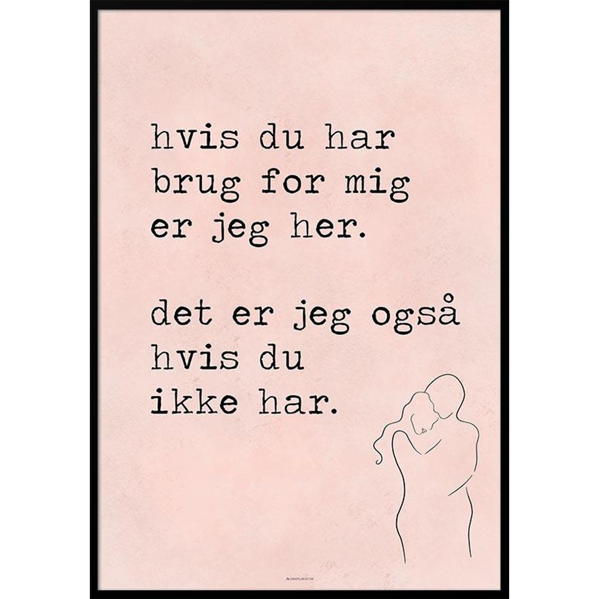 Plakat med kærligt citat om støtte - Er her for dig