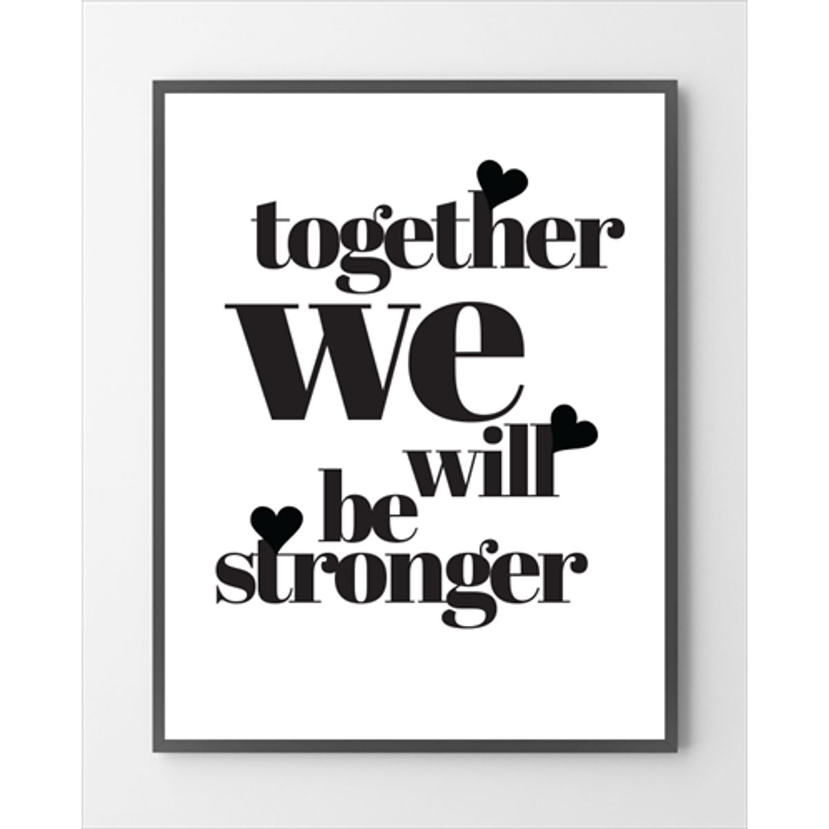 Plakater - Stronger together - 30x40 cm.