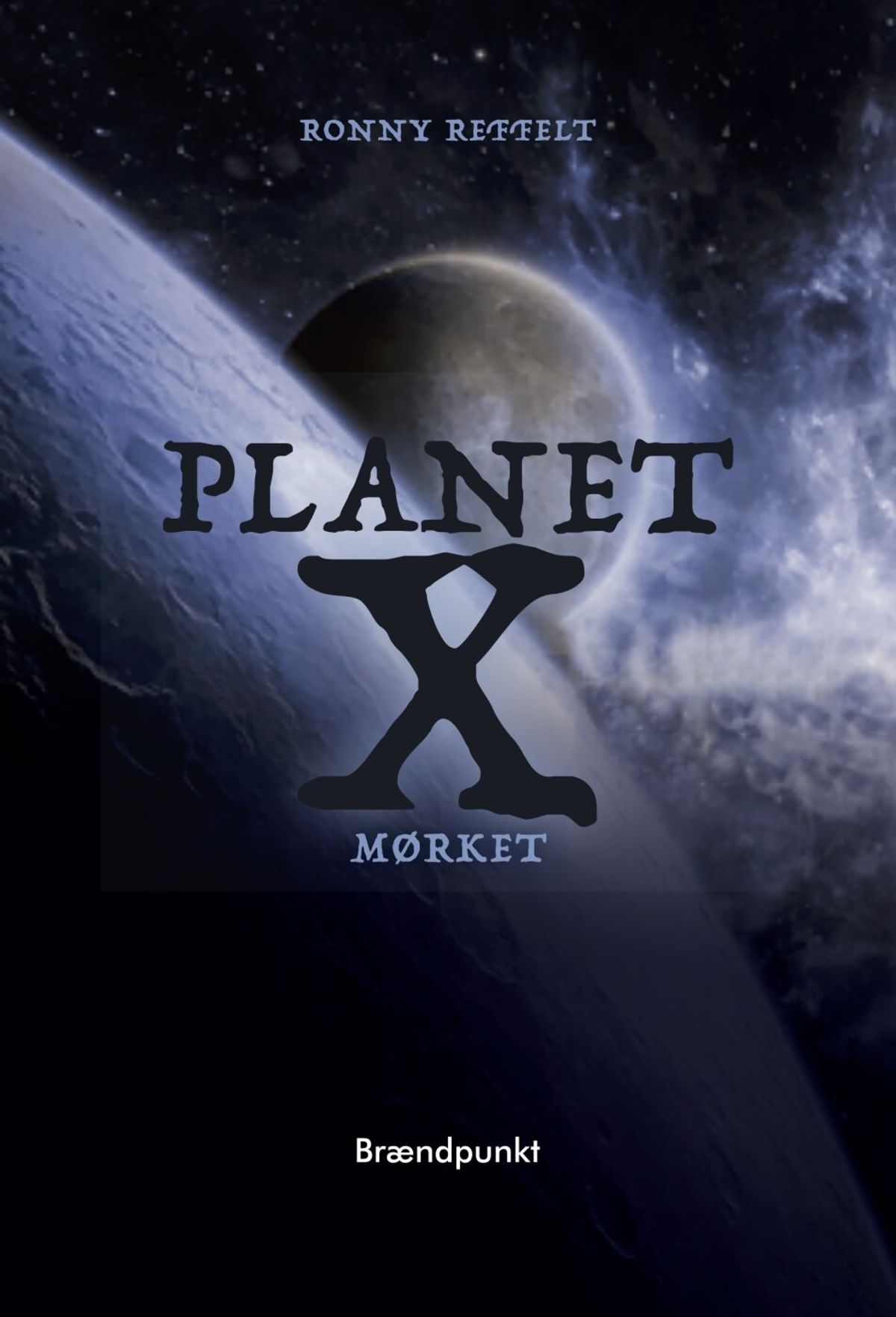 Planet X - Mørket - Ronny Reffelt - Bog