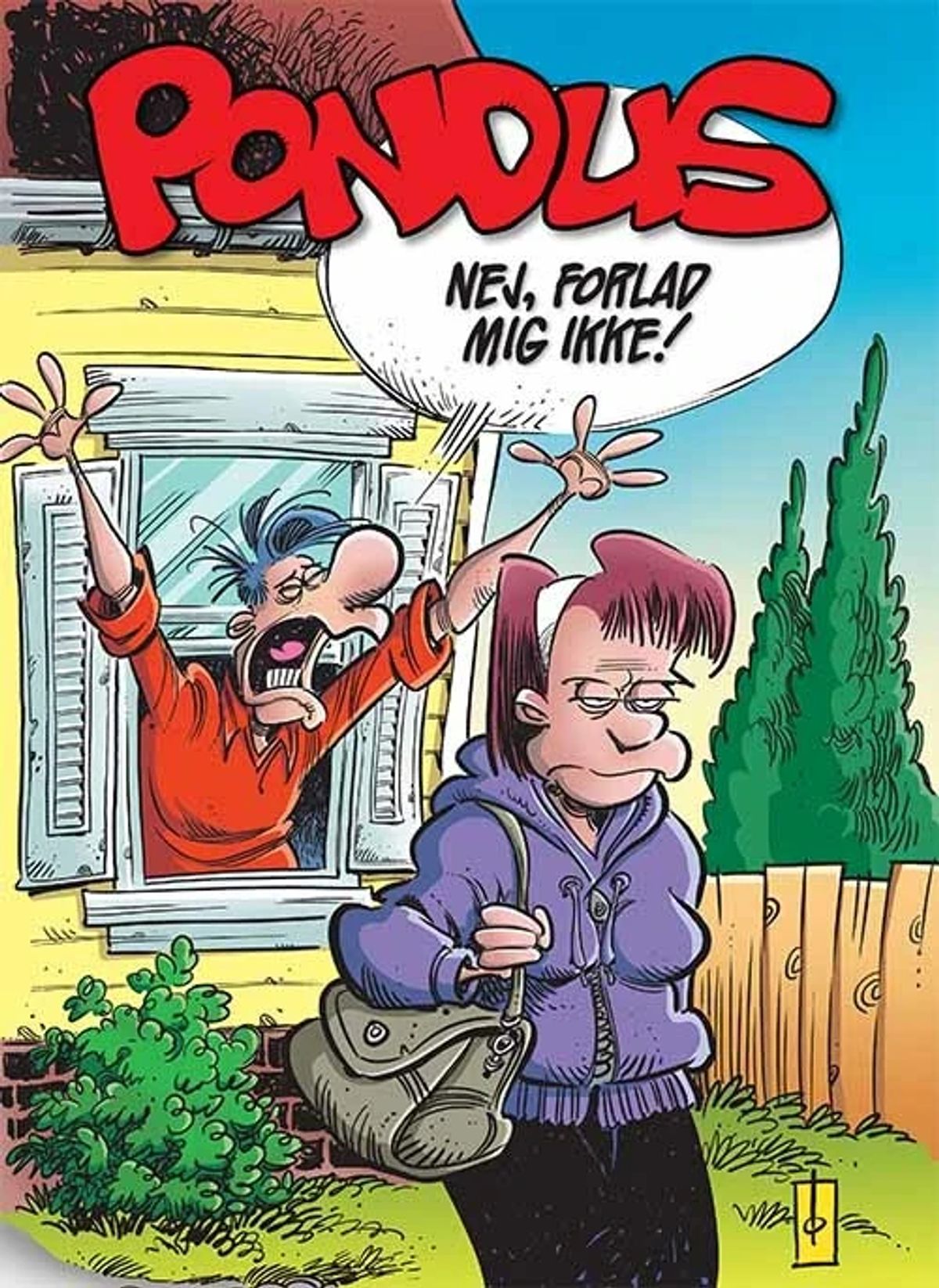 Pondus: Nej, forlad mig ikke