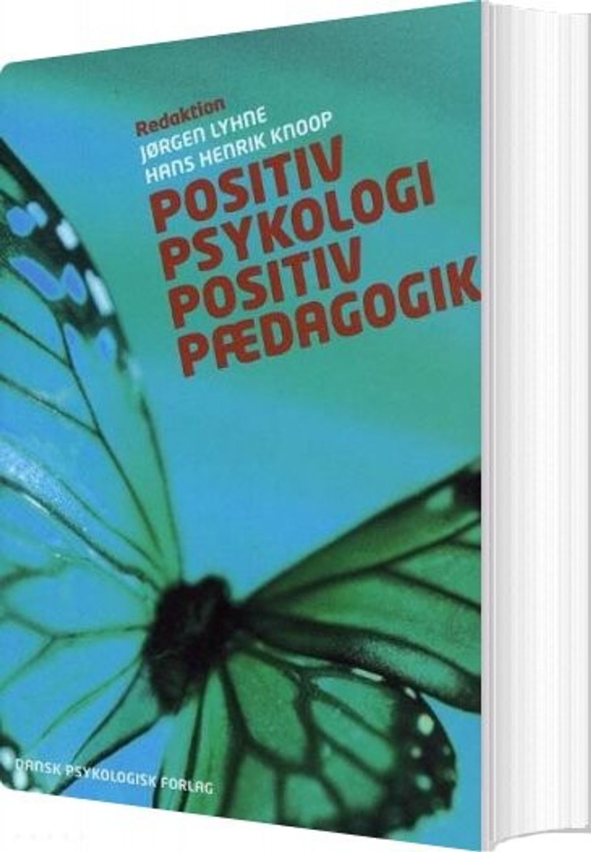 Positiv Psykologi - Positiv Pædagogik - Hans Henrik Knoop - Bog