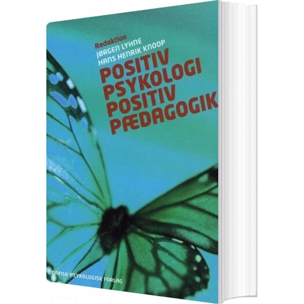 Positiv Psykologi - Positiv Pædagogik - Hans Henrik Knoop - Bog