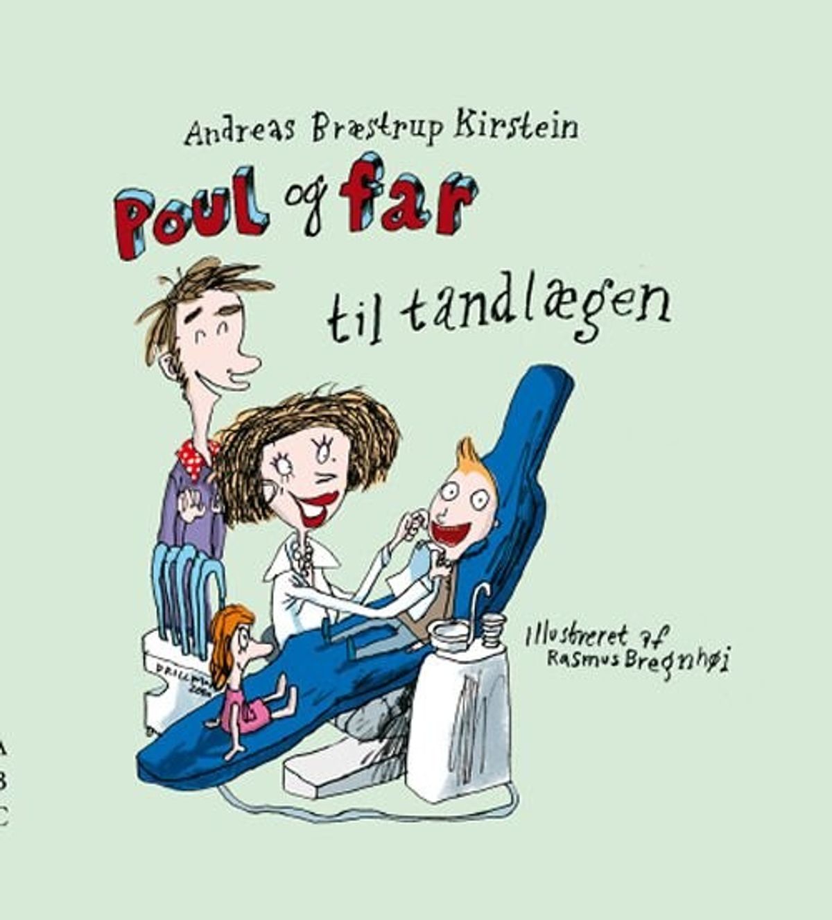 Poul Og Far Til Tandlægen - Andreas Bræstrup Kirstein - Bog