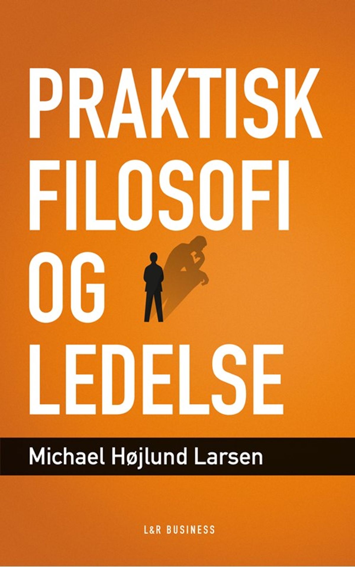 Praktisk filosofi og ledelse