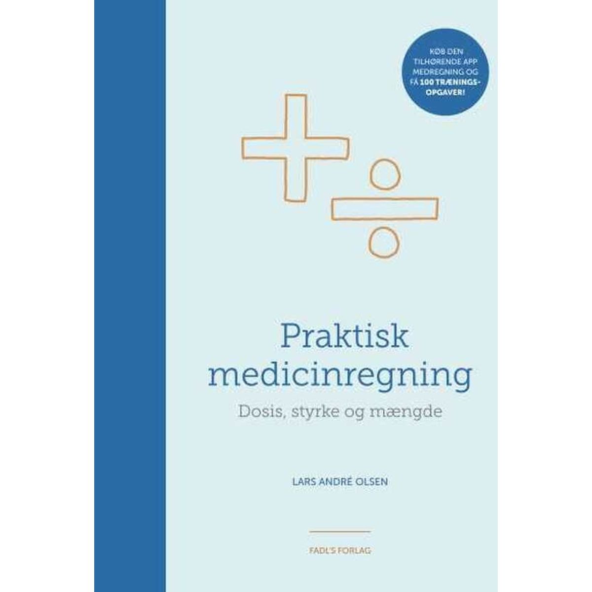 Praktisk Medicinregning - Lars André Olsen - Bog